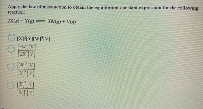 Solved Apply The Law Of Mass Action To Obtain The Chegg Com