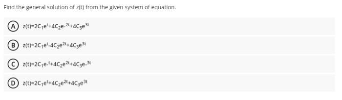 Solved Find the general solution of (t) from the given | Chegg.com