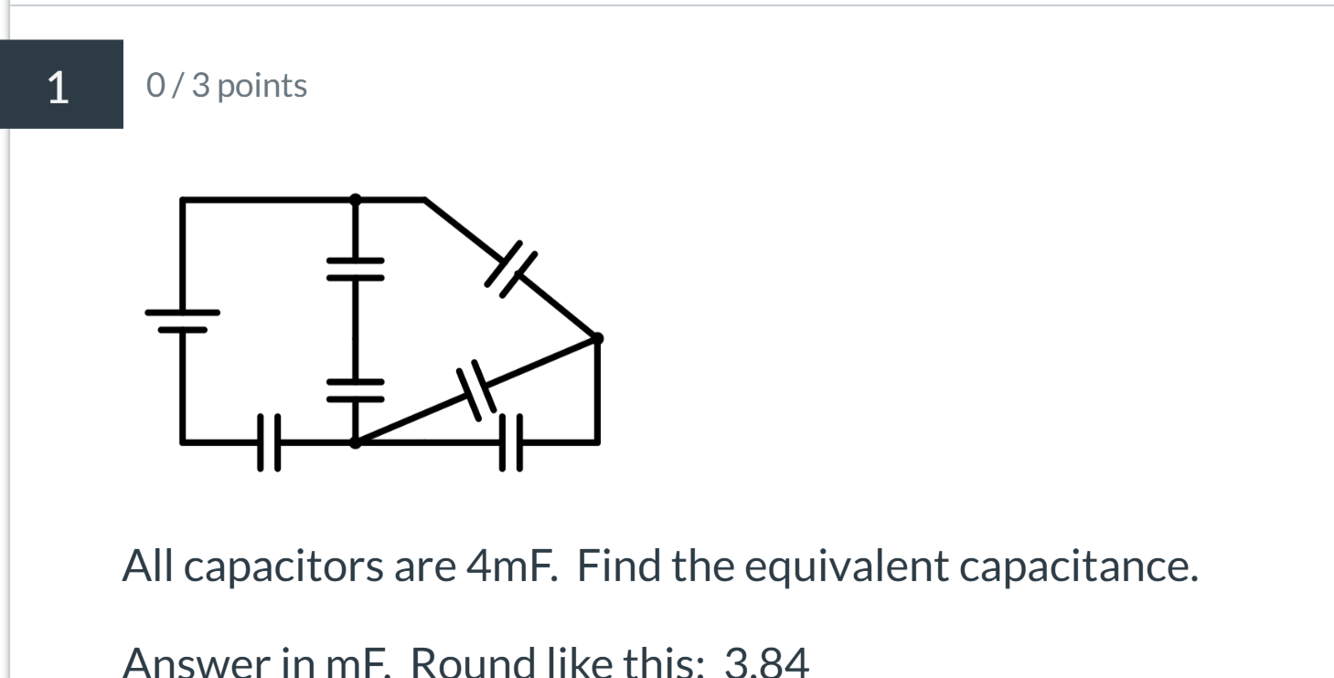 Solved 1 (0)/(3) ﻿points All capacitors are 4 ﻿mF . ﻿Find | Chegg.com
