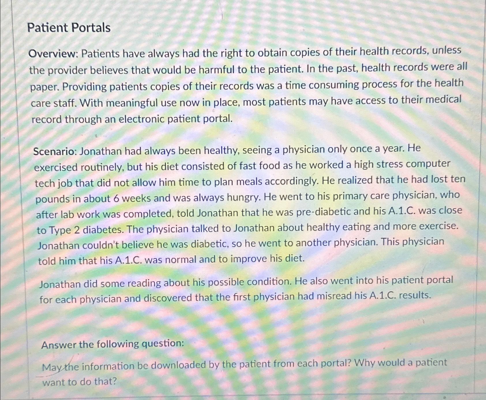 Solved Patient PortalsOverview: Patients have always had the | Chegg.com
