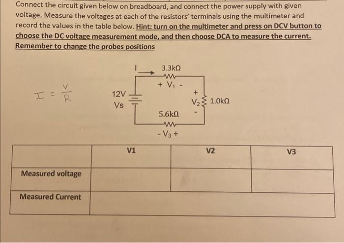 Connect the circuit given below on breadboard, and connect the power supply with given voltage. Measure the voltages at each 