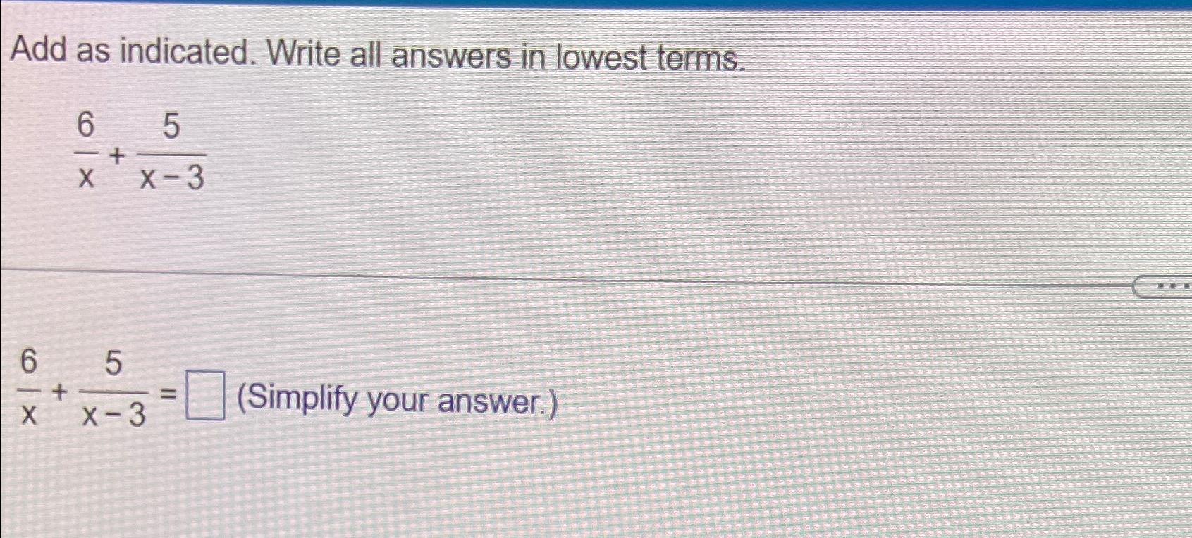 solved-add-as-indicated-write-all-answers-in-lowest-chegg