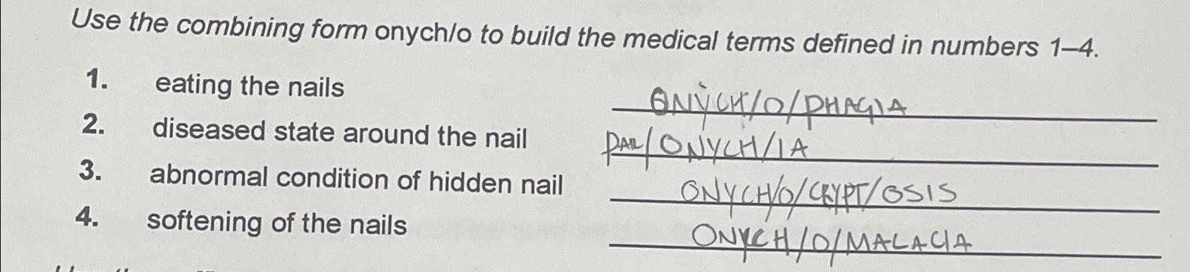 solved-use-the-combining-form-onych-o-to-build-the-medical-chegg