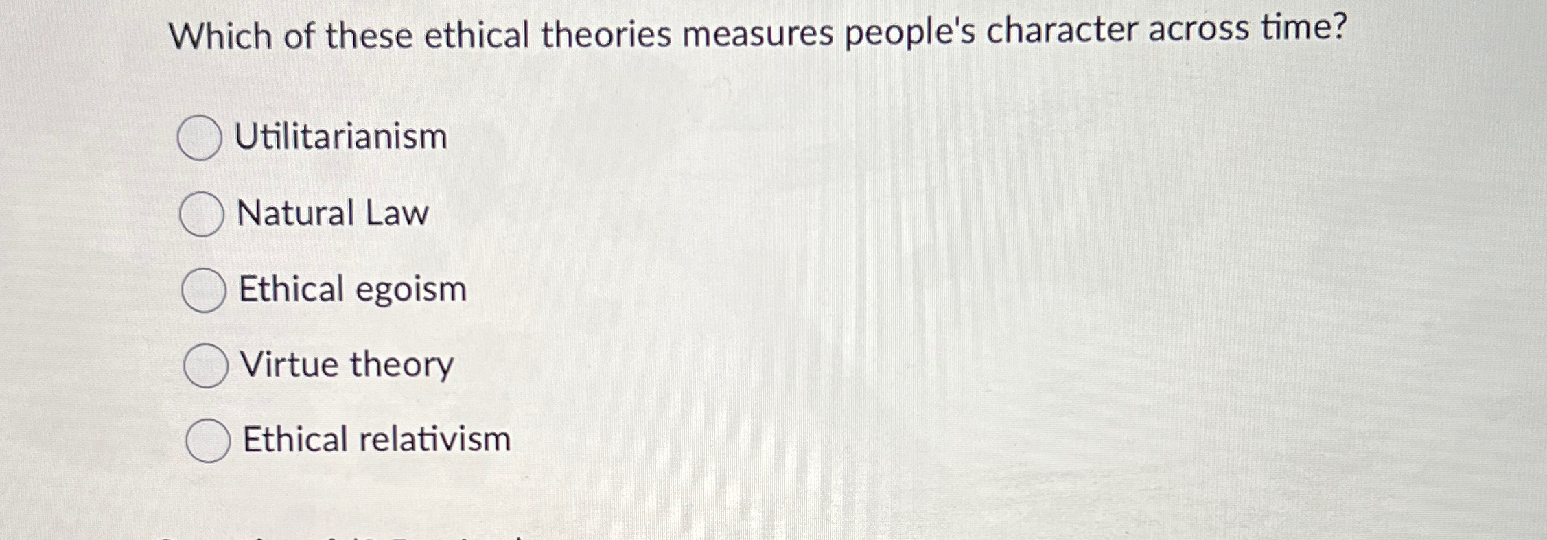 Solved Which of these ethical theories measures people's | Chegg.com