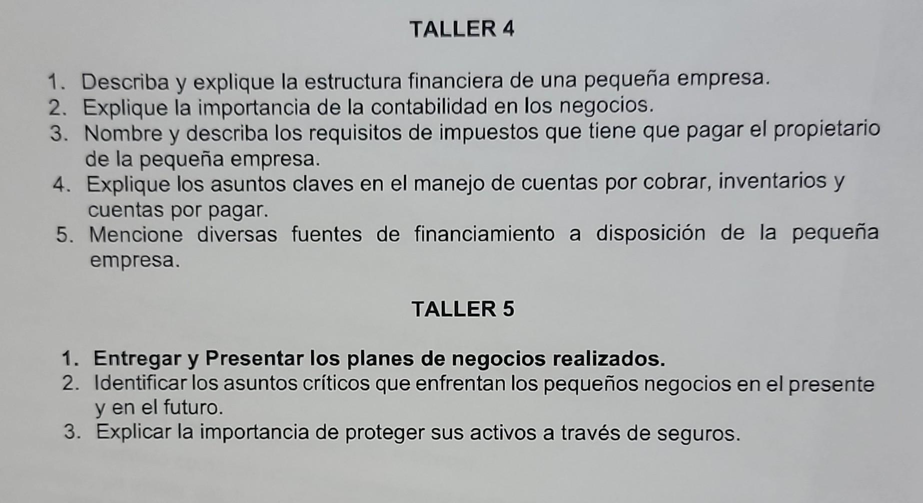 1. Describa y explique la estructura financiera de una pequeña empresa. 2. Explique la importancia de la contabilidad en los