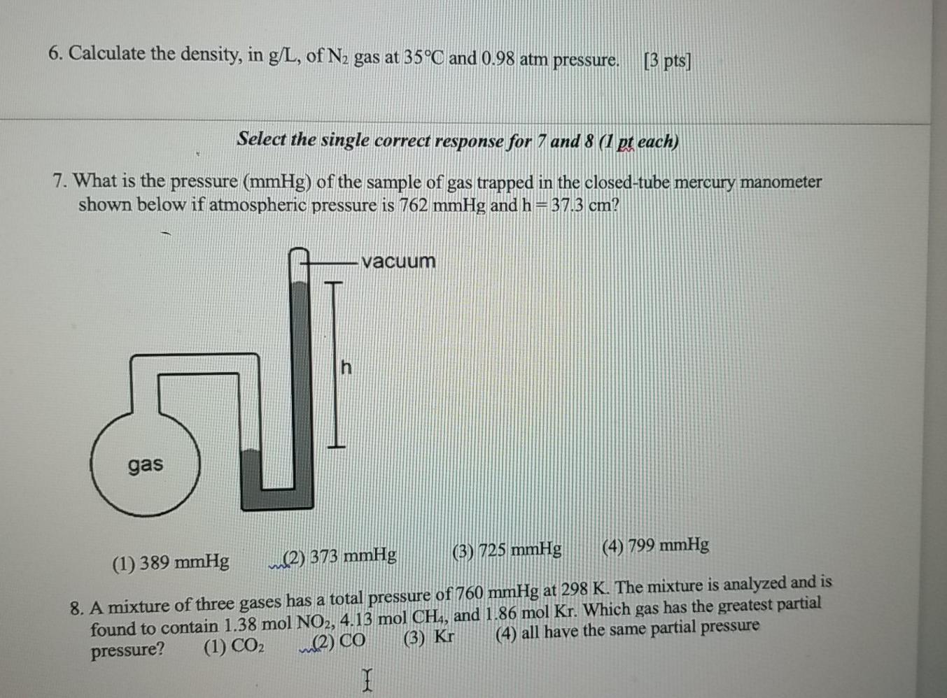 Solved 6. Calculate the density, in g/L, of N2 gas at 35°C