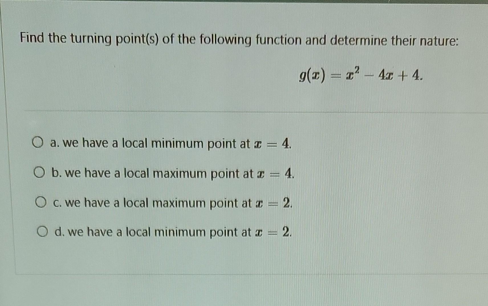 Solved Find The Turning Point(s) Of The Following Function | Chegg.com