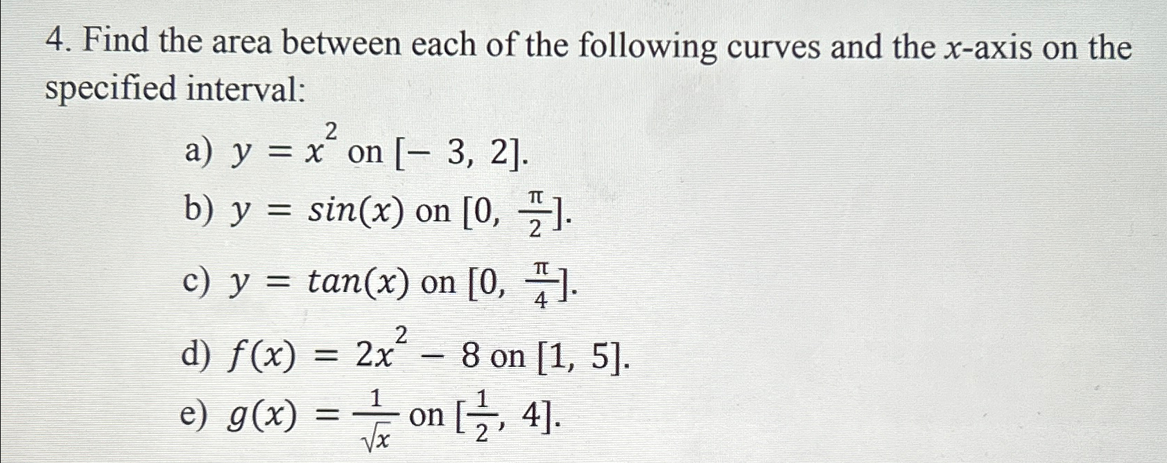 Solved Find the area between each of the following curves | Chegg.com