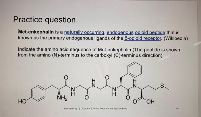 Solved Practice question Met-enkephalin is a naturally