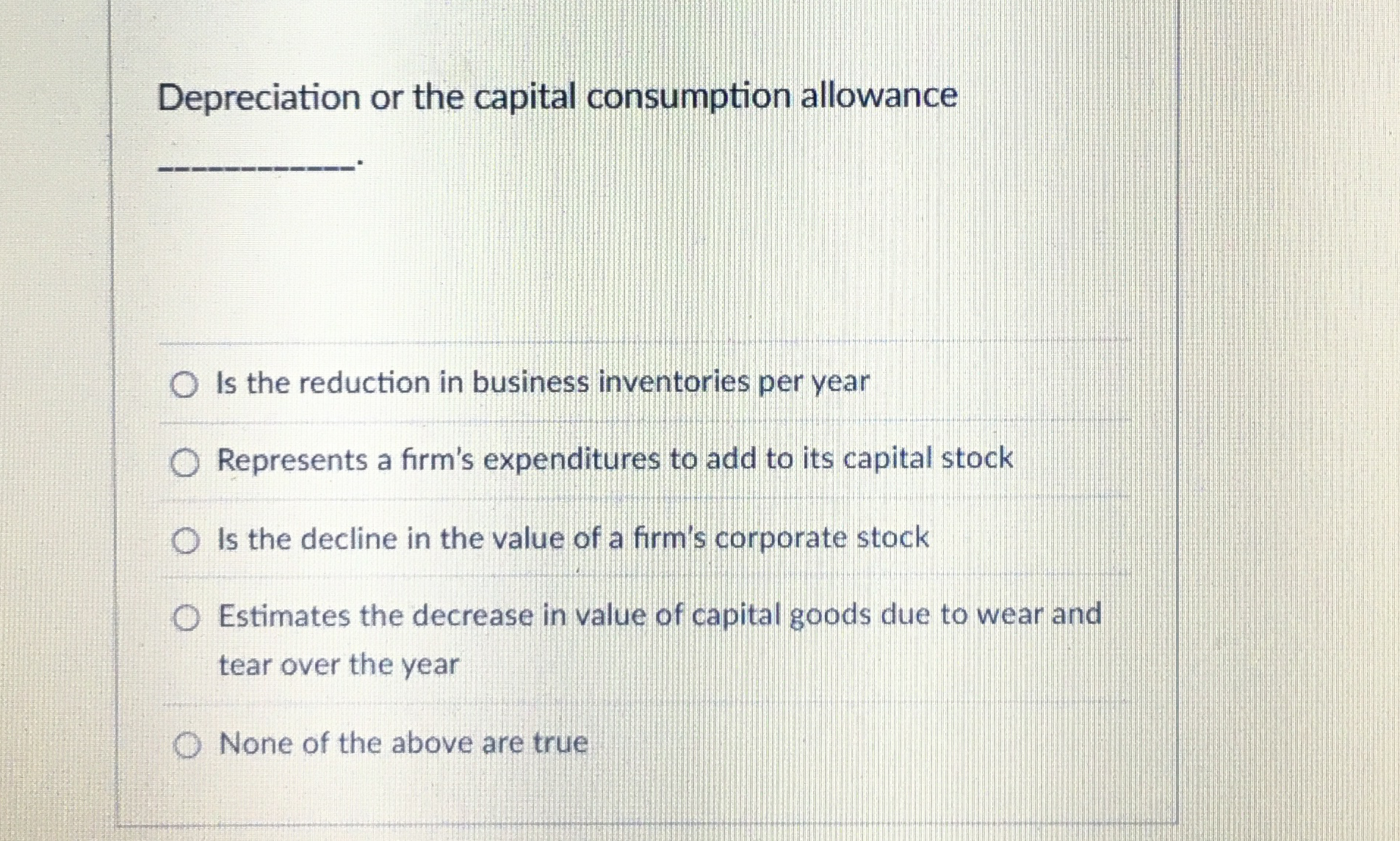 Solved Depreciation or the capital consumption allowanceIs | Chegg.com