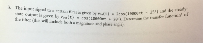 Solved 3. The input signal to a certain filter is given by | Chegg.com