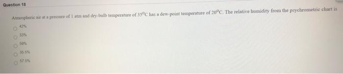 Solved Question 18 Atmospheric ait at a pressure of 1 atm | Chegg.com