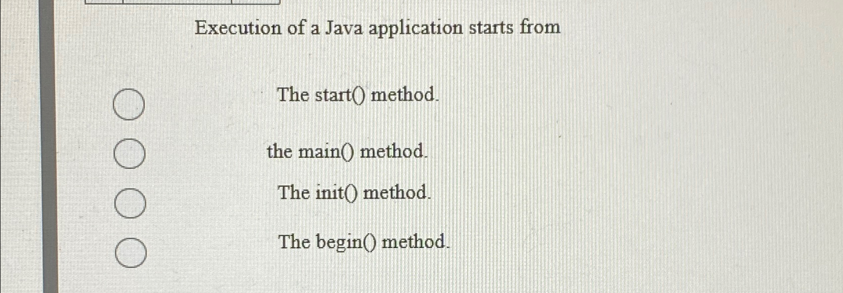 Solved Execution of a Java application starts fromThe | Chegg.com