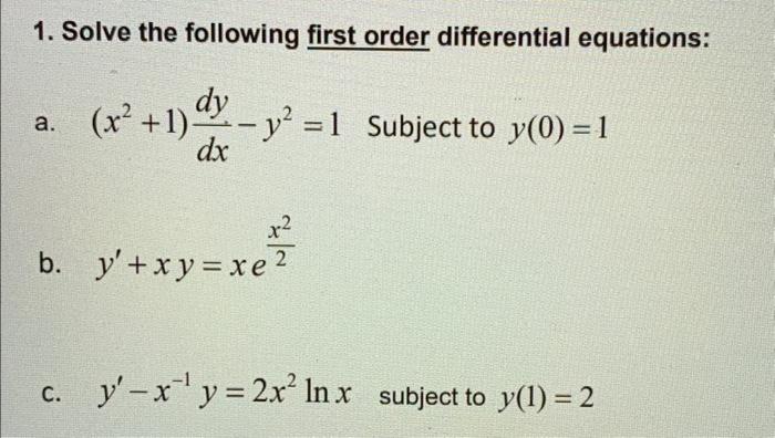 Solved 1. Solve the following first order differential | Chegg.com