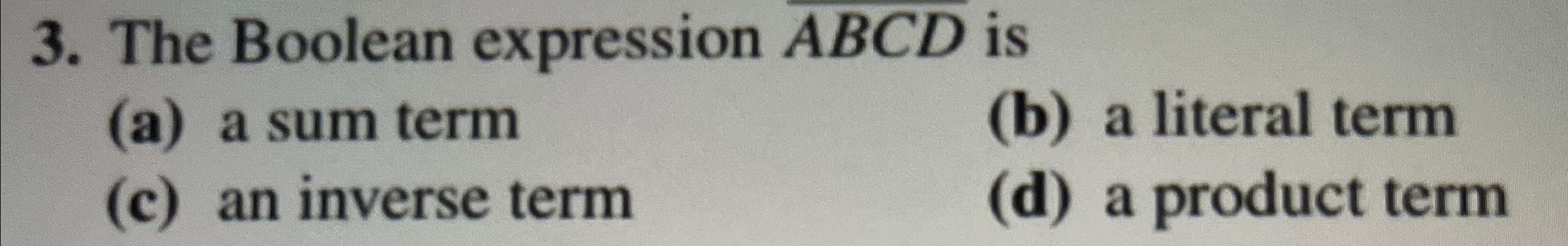 Solved The Boolean expression ABCD is(a) ﻿a sum term(b) ﻿a | Chegg.com