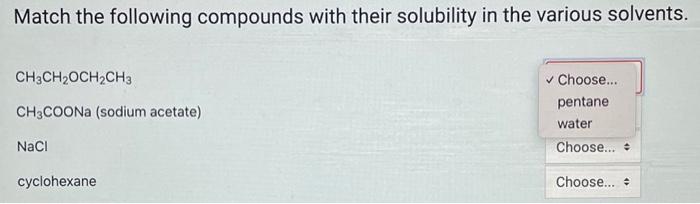 Solved Match the following compounds with their solubility | Chegg.com