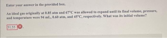 Solved Enter Your Answer In The Provided Box. An Ideal Gas | Chegg.com