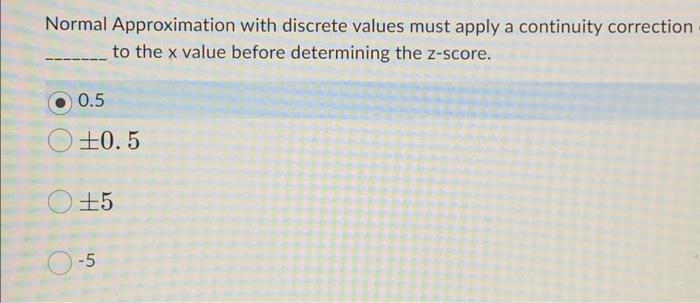 Solved Normal Approximation with discrete values must apply | Chegg.com