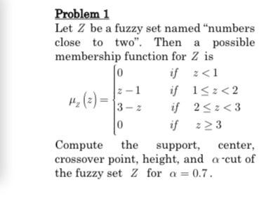 Solved Problem 1 Let Z be a fuzzy set named 