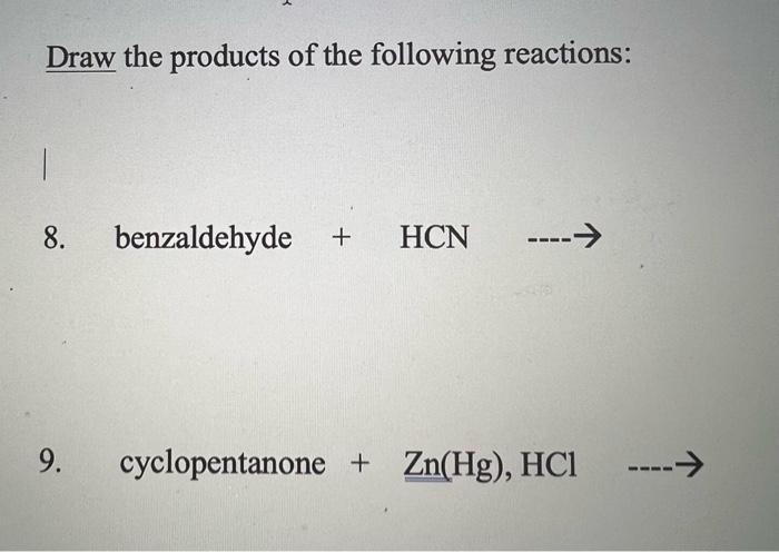 Solved Draw the products of the following reactions: 8. | Chegg.com