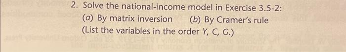 Solved 2. Solve the national-income model in Exercise 3.5-2: | Chegg.com