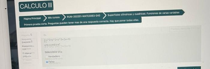 \( 3 x^{*}+y^{2} 2+2 \times 3+2 x+10 \) nia cuachea? Stitecionedana: Verdadero Falso