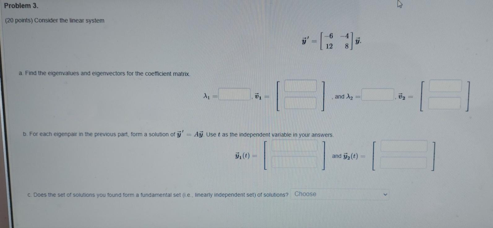 Solved Problem 3. (20 points) Consider the linear system 6 4 | Chegg.com