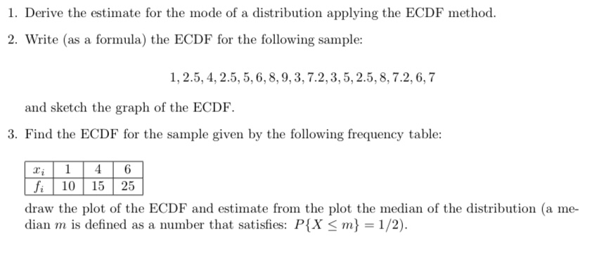 Solved Derive the estimate for the mode of a distribution | Chegg.com