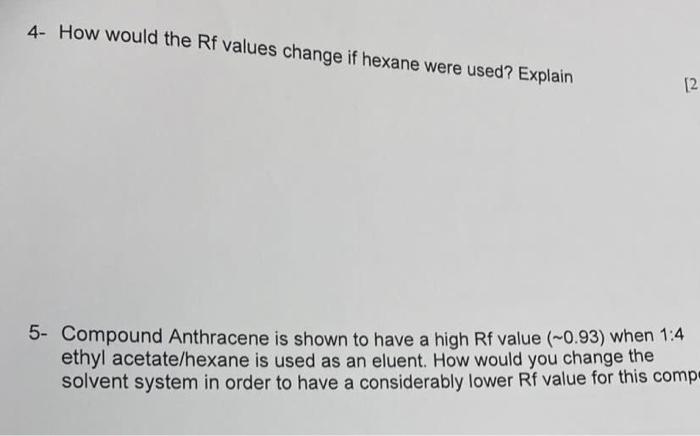 solved-4-how-would-the-rf-values-change-if-hexane-were-chegg