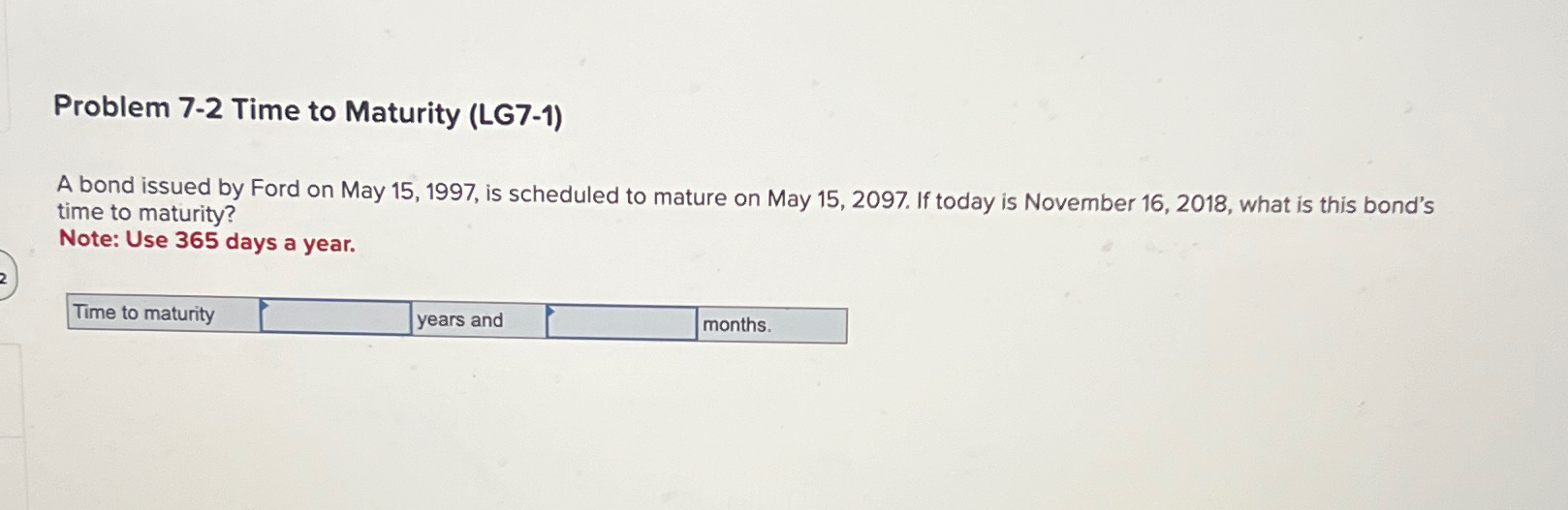 Solved Problem 7-2 ﻿Time to Maturity (LG7-1)A bond issued by | Chegg.com