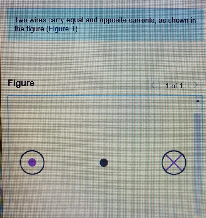 Solved Two Wires Carry Equal And Opposite Currents As Shown Chegg Solved Two Wires Carry Equal And Opposite Currents As Shown Chegg