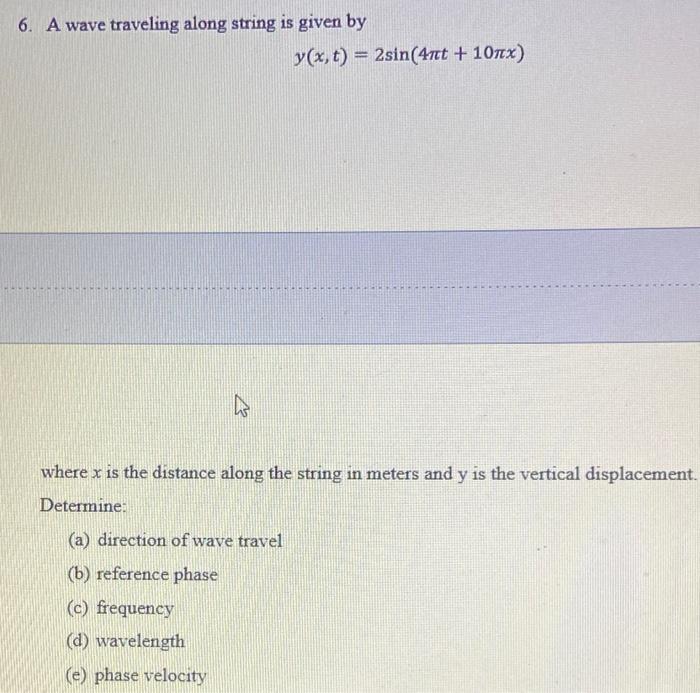 Solved 6. A wave traveling along string is given by y(x, t) | Chegg.com