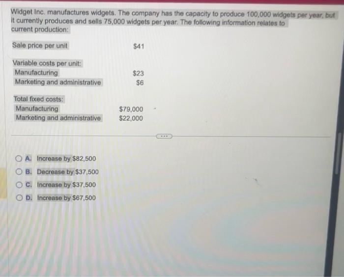Widget Inc. manufactures widgets. The company has the