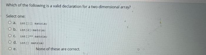 Solved Which of the following is a valid declaration for a | Chegg.com