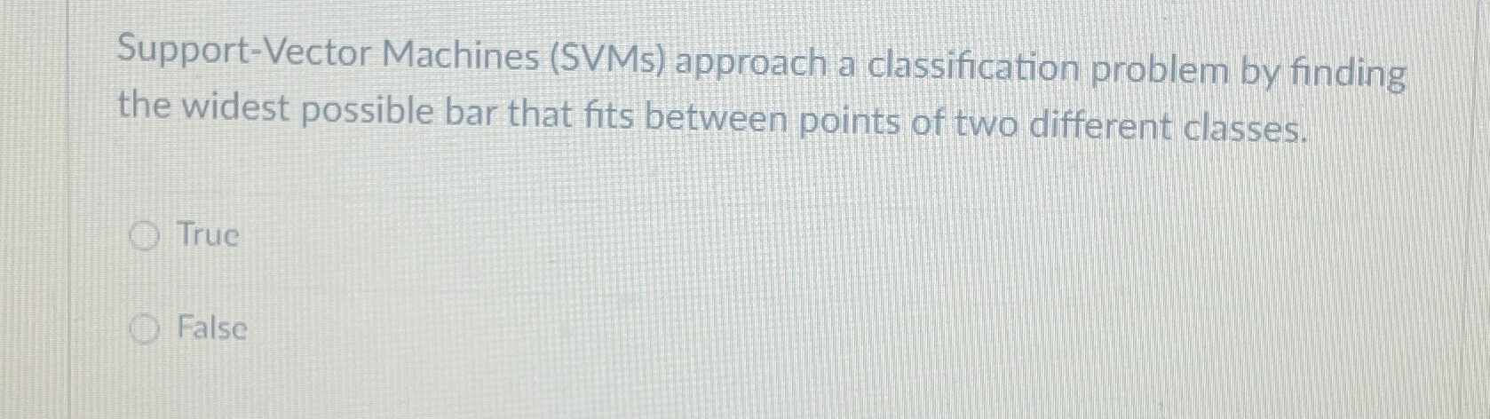 Solved Support-Vector Machines (SVMs) ﻿approach a | Chegg.com