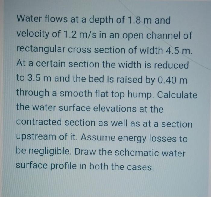 Solved Water flows at a depth of 1.8 m and velocity of 1.2 | Chegg.com
