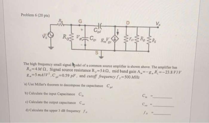 Solved Problem 6 ran ate. The high frequency small signal | Chegg.com