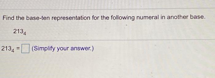 Solved Find the base-ten representation for the following | Chegg.com