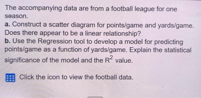 Solved The accompanying data are from a football league for | Chegg.com
