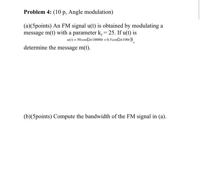 Solved Problem 4: (10 p, Angle modulation) (a)(5points) An | Chegg.com