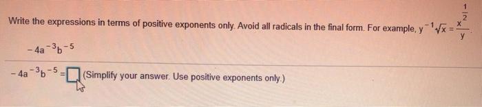 Solved Write the expressions in terms of positive exponents | Chegg.com