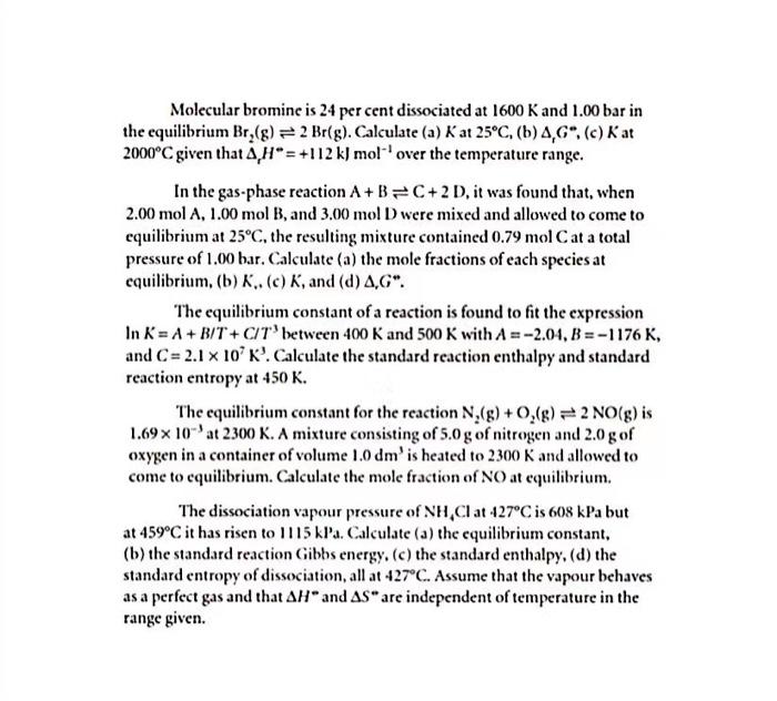 Solved Molecular bromine is 24 per cent dissociated at 1600