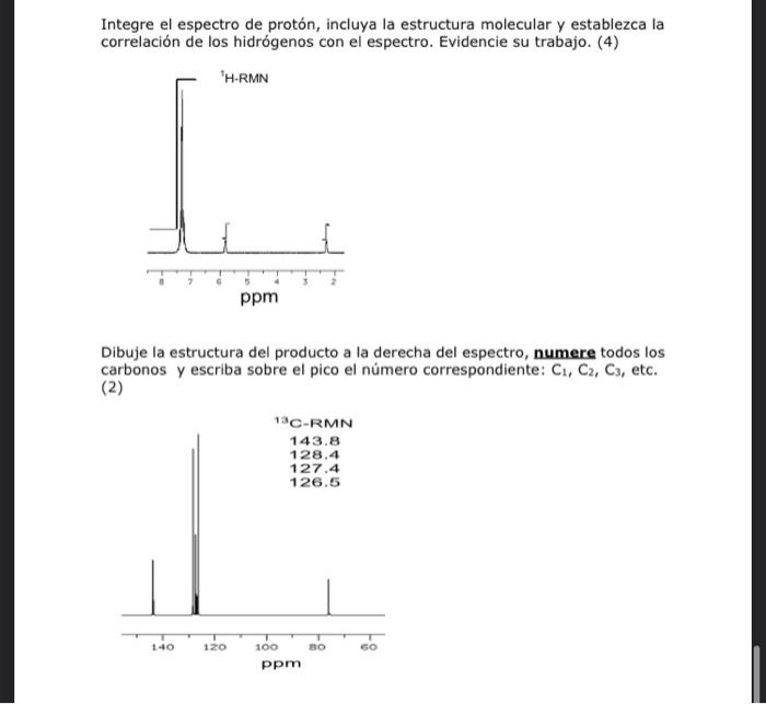 Integre el espectro de protón, incluya la estructura molecular y establezca la correlación de los hidrógenos con el espectro.