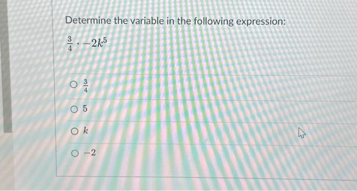 Solved Determine The Variable In The Following Expression: | Chegg.com