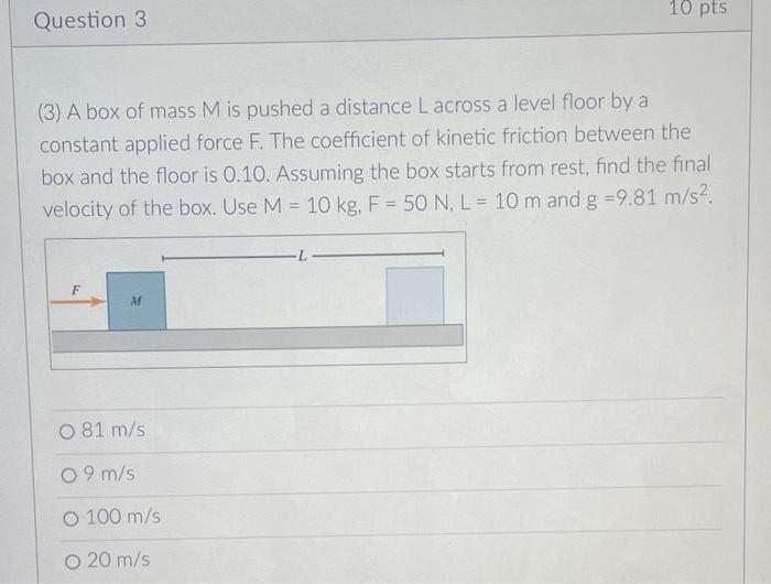 Solved (3) A box of mass M is pushed a distance L across a