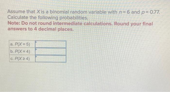 Solved Assume that X is a binomial random variable with n=6 | Chegg.com