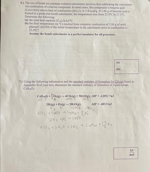 Solved 6.) The use of bomb (or constant-volume) calorimetry | Chegg.com