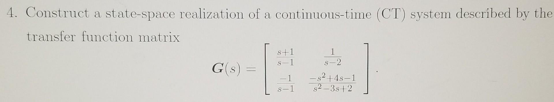 Solved 4. Construct A State-space Realization Of A | Chegg.com