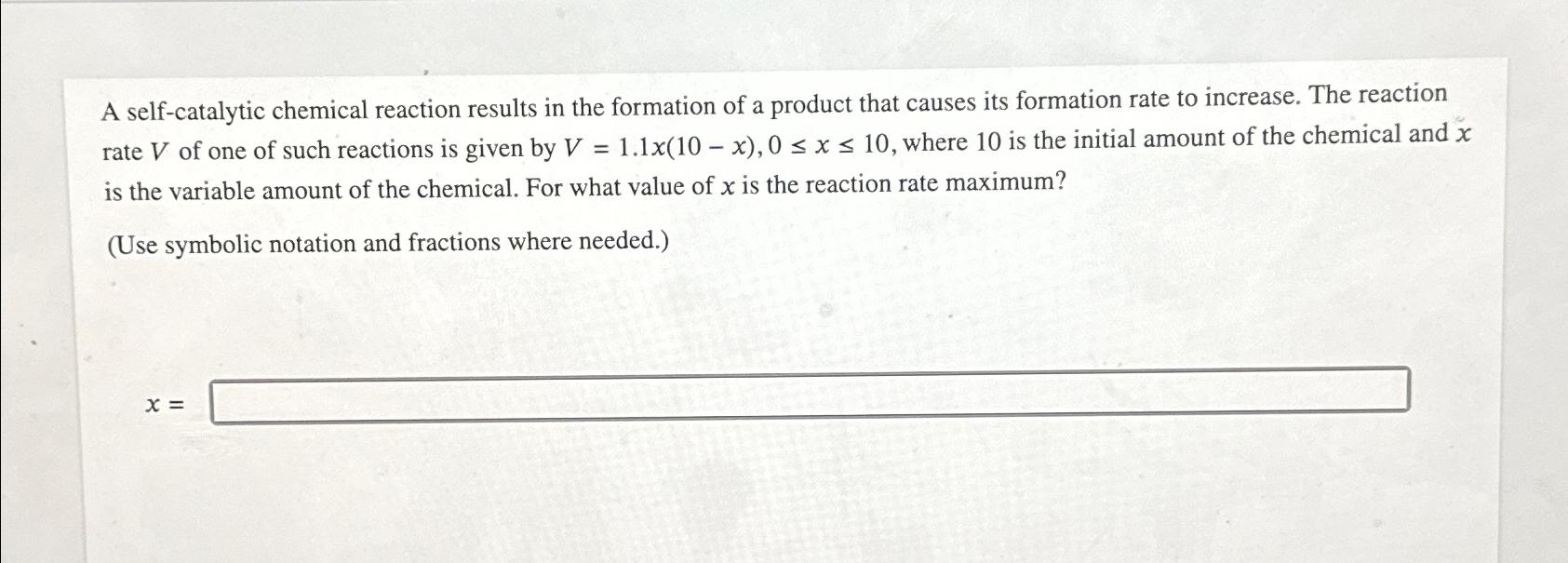 Solved A selfcatalytic chemical reaction results in the
