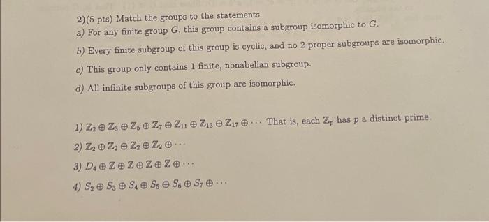 Solved 2)(5 pts) Match the groups to the statements. a) For | Chegg.com